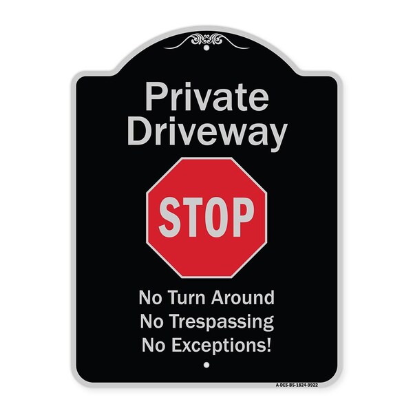 Signmission Designer Series-Private Driveway No Turn Around Or Trespassing No Exceptions W, 24" H, BS-1824-9922 A-DES-BS-1824-9922 - main